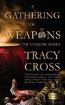 A Gathering of Weapons - Tracy Cross - 9781958598382