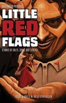 Little Red Flags: Stories of Cults, Cons, and Control - Noelle W. Ihli - 9781958598542