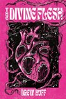 The Divine Flesh - Drew Huff - 9781958598597