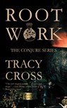 Rootwork - Tracy Cross - 9781958598856