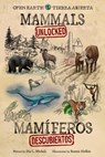 Mammals Unlocked / Mamíferos Descubiertos - Dia L. Michels - 9781958629154