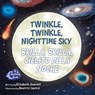 Twinkle, Twinkle, Nighttime Sky / Brilla, Brilla, Cielito de la Noche - Elizabeth Everett - 9781958629390