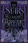 The Stars Couldn't Break Us - Stephanie Combs ; Valerie Rivers - 9781958673942