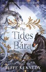 The Tides of Bára - Jeffe Kennedy - 9781958679210