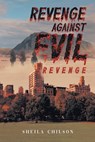 Revenge Against Evil - Sheila Chilson - 9781958690376