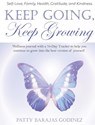 Keep Going, Keep Growing - Patty Barajas Godinez - 9781958711231