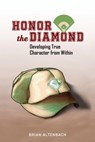 Honor the Diamond - Brian Altenbach - 9781958711491