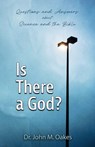 Is There a God? - John M. Oakes - 9781958723111