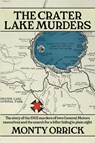 The Crater Lake Murders - Monty Orrick - 9781958727126