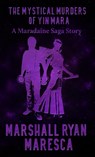 The Mystical Murders of Yin Mara - Marshall Ryan Maresca - 9781958743003