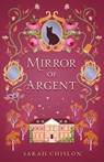 Mirror of Argent - Sarah Chislon - 9781958755143