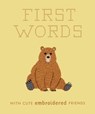 First Words with Cute Embroidered Friends - Libby Moore - 9781958803363