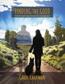 Finding the Good - Carol Chapman - 9781958808450