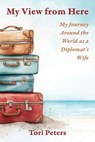 My View From Here - Tori Peters - 9781958808504