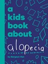 van, B: Kids Book About Alopecia - VAN,  Bergson ; Lee, Karen - 9781958825273