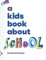 A Kids Book About School - Rachel Burger - 9781958825730