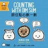 Counting With Dim Sum - Cantonese - Lacey Benard - 9781958833216
