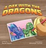 A Day With The Dragons - Raven Howel - 9781958842706