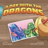 A Day With The Dragons - Raven Howel - 9781958842713