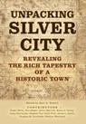 Unpacking Silver City - Bart A Roselli - 9781958870266