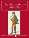 The Saxon Army 1699 - 1764 - George Nafziger - 9781958872161