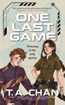 One Last Game - T. A. Chan - 9781958880340