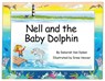 Nell and the Baby Dolphin - Deborah Van Dyken - 9781958888575