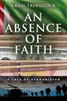 An Absence of Faith - Craig Trebilcock - 9781958892435