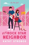 My Rock Star Neighbor - Kathy Strobos - 9781958894217