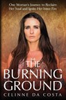 The Burning Ground - Celinne Da Costa - 9781958921876