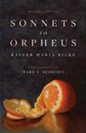 Sonnets to Orpheus - Rainer Maria Rilke - 9781958972397