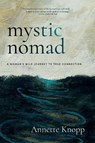 Mystic Nomad - Annette Knopp - 9781958972977