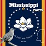 Mississippi Facts: Interesting Facts About Mississippi - Mimi Jones - 9781958985335