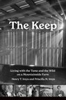 The Keep - Henry T. Ireys ; Priscilla M. Ireys - 9781959000525