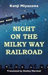 Night on the Milky Way Railroad - Kenji Miyazawa - 9781959002024