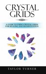 Crystal Grids - Taylor Turner - 9781959018131