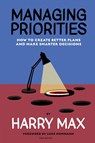 Managing Priorities - Harry Max - 9781959029007
