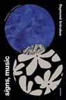 Signs, Music: Poems - Raymond Antrobus - 9781959030799