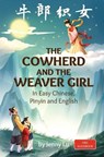 The Cowherd and the Weaver Girl - Jenny Lu - 9781959043669