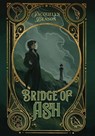 Bridge of Ash - Jacquelyn Benson - 9781959050254
