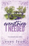 Everything I Needed: A Small Town Second Chance Accidental Pregnancy Romance - Evey Lyon - 9781959094470