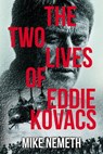 The Two Lives of Eddie Kovacs - Mike Nemeth - 9781959096009