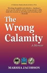 The Wrong Calamity - Marsha Jacobson - 9781959096931