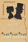 Love Matched - Smartypants Romance ; Laney Hatcher - 9781959097174