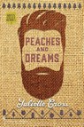 Peaches and Dreams - Smartypants Romance ; Juliette Cross - 9781959097266