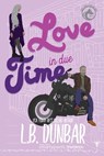 Love in Due Time - Smartypants Romance ; L. B. Dunbar - 9781959097631