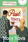 Past Tents - Smartypants Romance ; Stacy Travis - 9781959097884