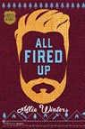 All Fired Up - Smartypants Romance ; Allie Winters - 9781959097907