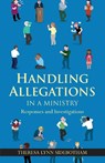 Handling Allegations in a Ministry - Theresa Lynn Sidebotham - 9781959099000