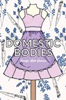 Domestic Bodies - Jennifer Ruth Jackson - 9781959118565